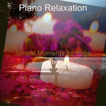 Piano Relaxation Simple Moments for Yoga