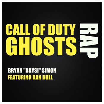 Bryan "BrySi" Simon feat. Dan Bull Call of Duty Ghosts Rap
