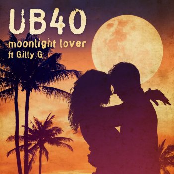 UB40 feat. Gilly G Moonlight Lover