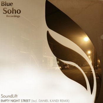 SoundLift Empty Night Street - Daniel Kandi Remix
