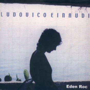 Ludovico Einaudi feat. Marco Decimo & Ricky Maja Eden Roc