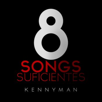 Kenny Man Ocho Songs Suficientes