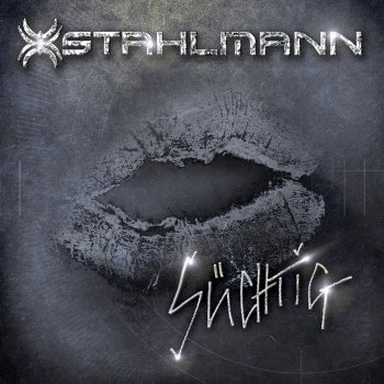 Stahlmann Süchtig (Single Version)