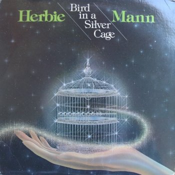 Herbie Mann Bird In a Silver Cage