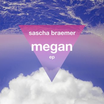 Sascha Braemer Megan