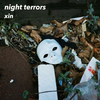 Xin Night Terrors
