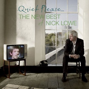 Nick Lowe (What so Funny 'Bout) Peace, Love and Understanding?