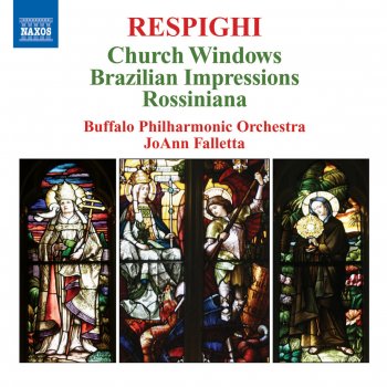 Buffalo Philharmonic Orchestra feat. Joann Falletta Vetrate di Chiesa (Church Windows), P. 150: I. La Fuga In Egitto (The Flight Into Egypt)