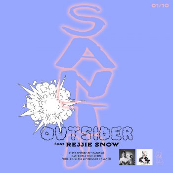 Santii feat. Rejjie Snow OUTSIDER