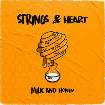 Strings and Heart milk and honey
