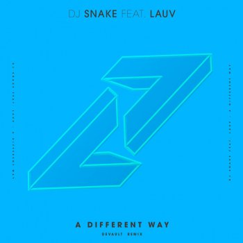 DJ Snake feat. Lauv A Different Way (DEVAULT Remix)