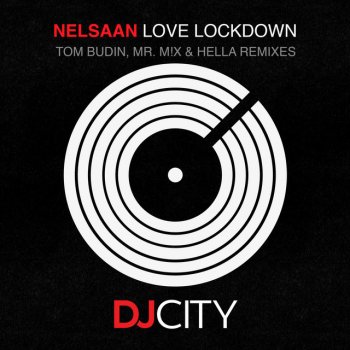 Nelsaan Love Lockdown (Tom Budin Remix)