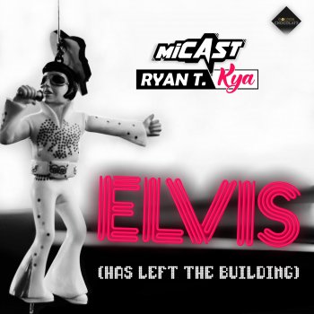 Micast Elvis (Has Left the Building) [Extended]