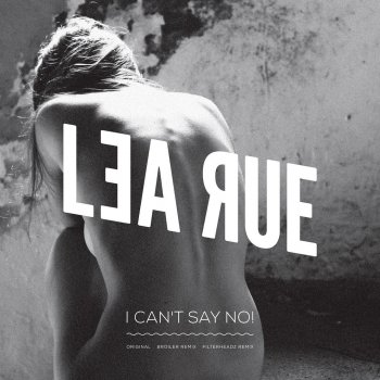 Lea Rue I Can`t Say No! - Filterheadz Remix