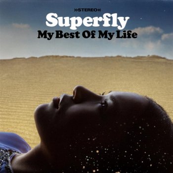 Superfly My Best Of My Life