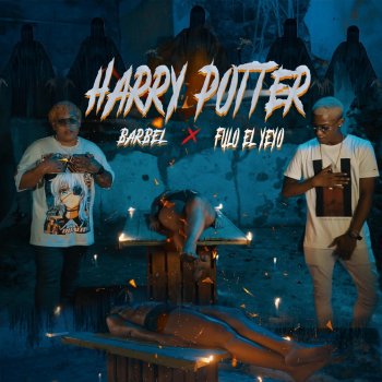 Barbel Harry Potter (feat. Fulo El Yeyo)
