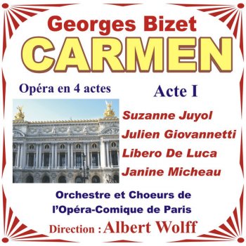 Georges Bizet Acte I: Avec la garde montante