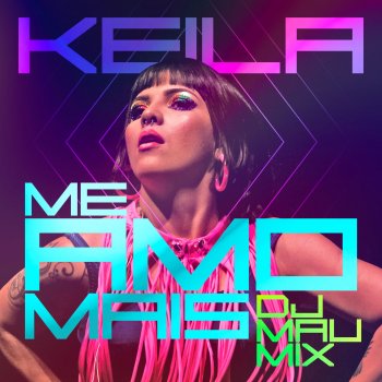 KEILA feat. DJ Mau Mix Me Amo Mais