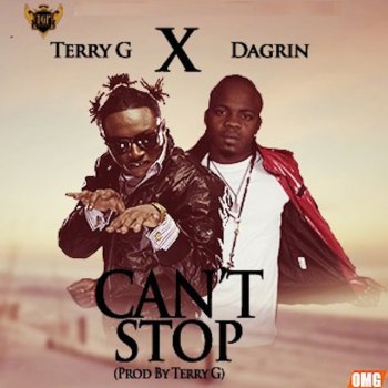 Terry G feat. Dagrin Can't Stop