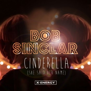 Bob Sinclar Cinderella (She Said Her Name) (Radio Edit)