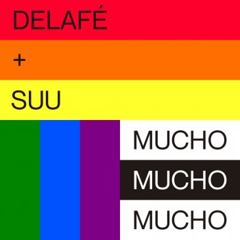 Delafé feat. Suu MUCHO MUCHO MUCHO
