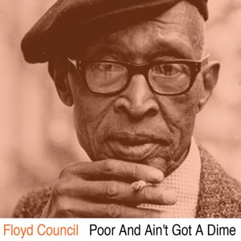 Floyd Council Poor And Ain't Got A Dime
