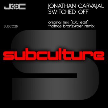 Jonathan Carvajal Switched Off - Original Mix / JOC Edit