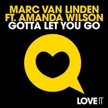 Marc Van Linden Feat. Amanda Wilson feat. Amanda Wilson Gotta Let You Go - Extended Mix