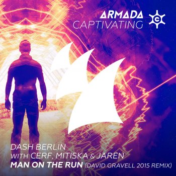 Dash Berlin feat. Cerf, Mitiska & Jaren Man on the Run (David Gravell 2015 Remix)