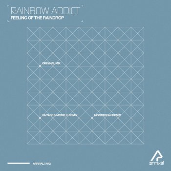 Rainbow Addict Feeling of the Raindrop - Original Mix