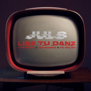 Juls feat. Kida Kudz, Ms Banks & Pa Salieu Like Tu Danz