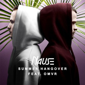 Nause feat. OMVR Summer Hangover