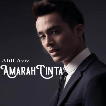 Aliff Aziz Amarah Cinta (From "Melankolia" Soundtrack)