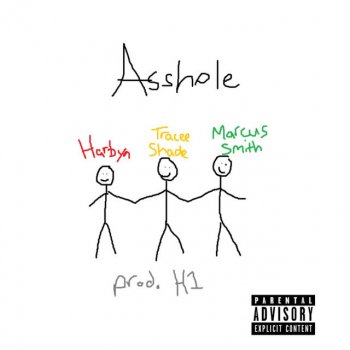 Harbyn A*****e (feat. H1, Marcus Smith & Tracee Shade)