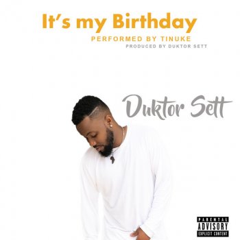 Duktor Sett feat. Tinuke Its My Birthday