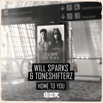 Will Sparks feat. Toneshifterz Home To You