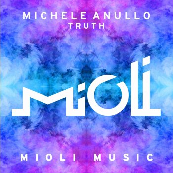 Michele Anullo Truth (Anthony Zmoda Remix)