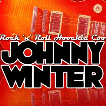Johnny Winter In the Wee Wee Hours (Live)