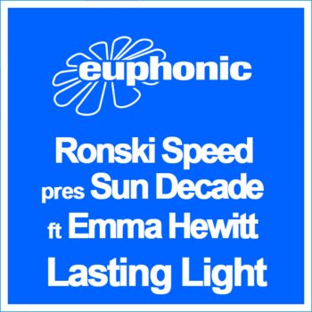 Ronski Speed feat. Sun Decade & Emma Hewitt Lasting Light (Jorn van Deynhoven Remix) [feat. Emma Hewitt]