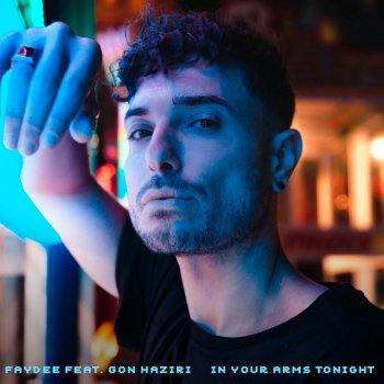 Faydee feat. Gon Haziri In Your Arms Tonight