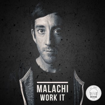 Malachi Work It