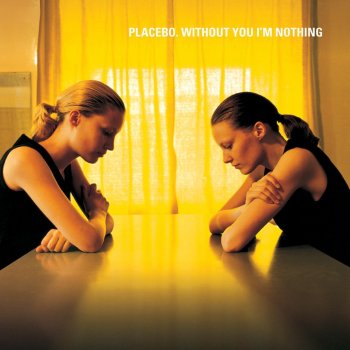 Placebo Every You, Every Me