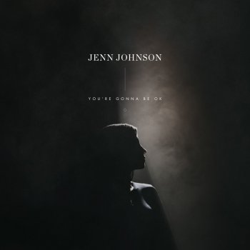 Jenn Johnson You're Gonna Be Ok (Radio Version)