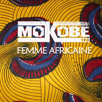 Mokobé feat. Yabongo Lova Femme africaine