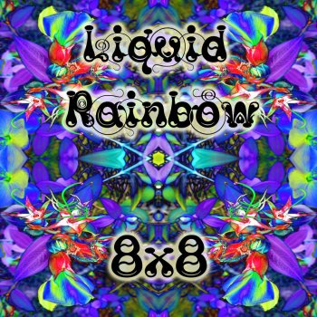 Liquid Rainbow Magic Garden Dub