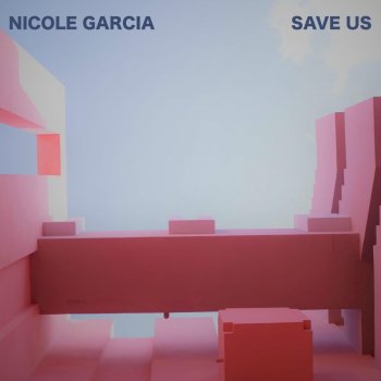 Nicole Garcia Save Us