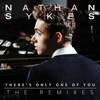 Nathan Sykes There's Only One of You (7th Heaven Club Remix)