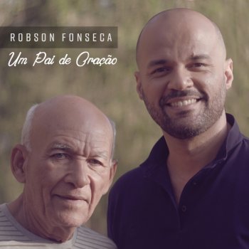 Robson Fonseca Um Pai de Oração