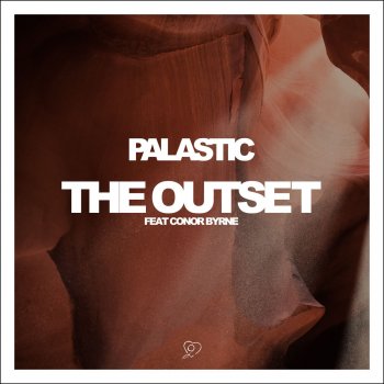 Palastic feat. Conor Byrne The Outset