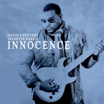 David P. Stevens feat. Jeanette Harris Innocence